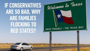 Texas highway welcome sign with car, caption asks why families are moving to conservative red states